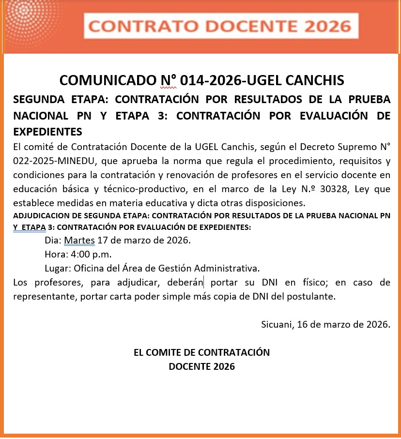 COMUNICADO N° 014-2026-UGEL CANCHIS SEGUNDA ETAPA: CONTRATACIÓN POR RESULTADOS DE LA PRUEBA NACIONAL PN Y ETAPA 3: CONTRATACIÓN POR EVALUACIÓN DE EXPEDIENTES